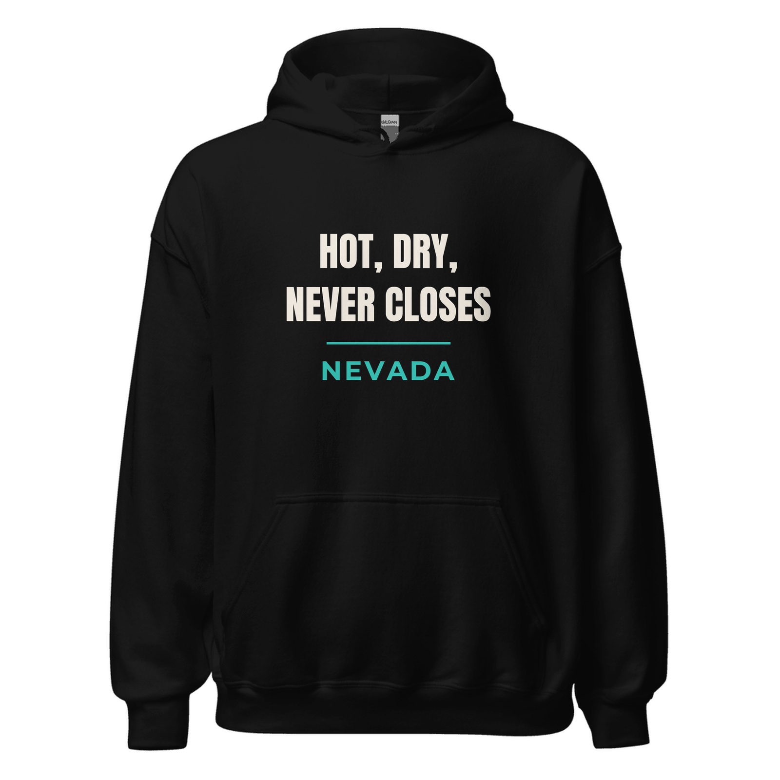 Black hoodie with Nevada design: Hot, Dry, Never Closes