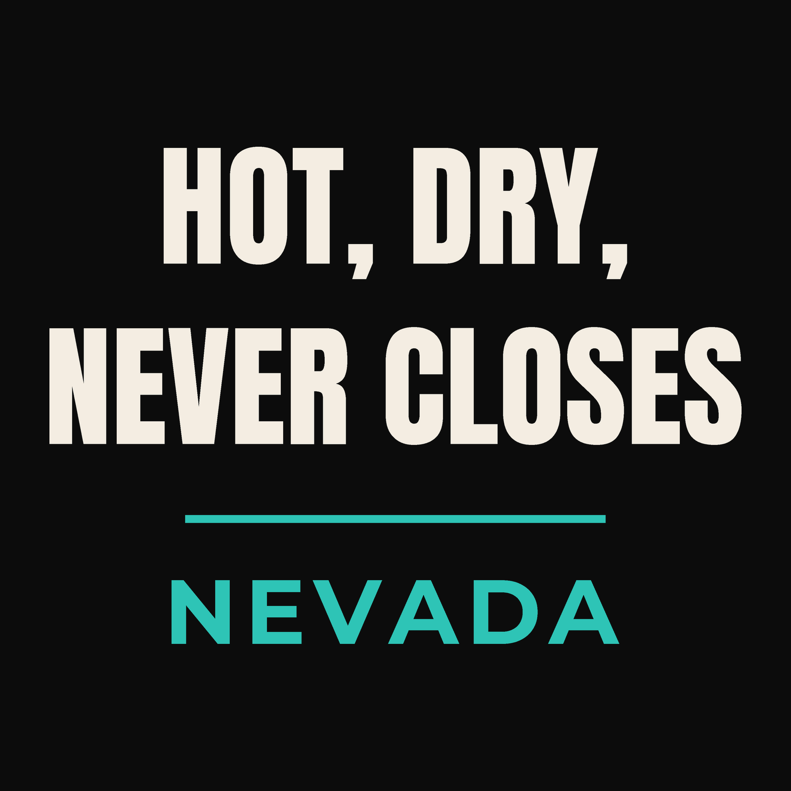 Close-up of the Nevada design: Hot, Dry, Never Closes