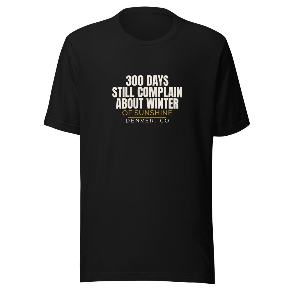 Black tee front with 300 Days Still Complain About Winter print