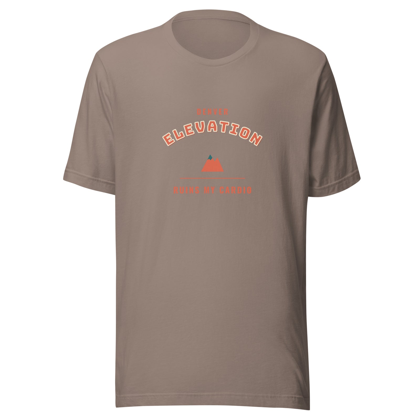 Denver Elevation Ruins My Cardio – Tee – Pebble