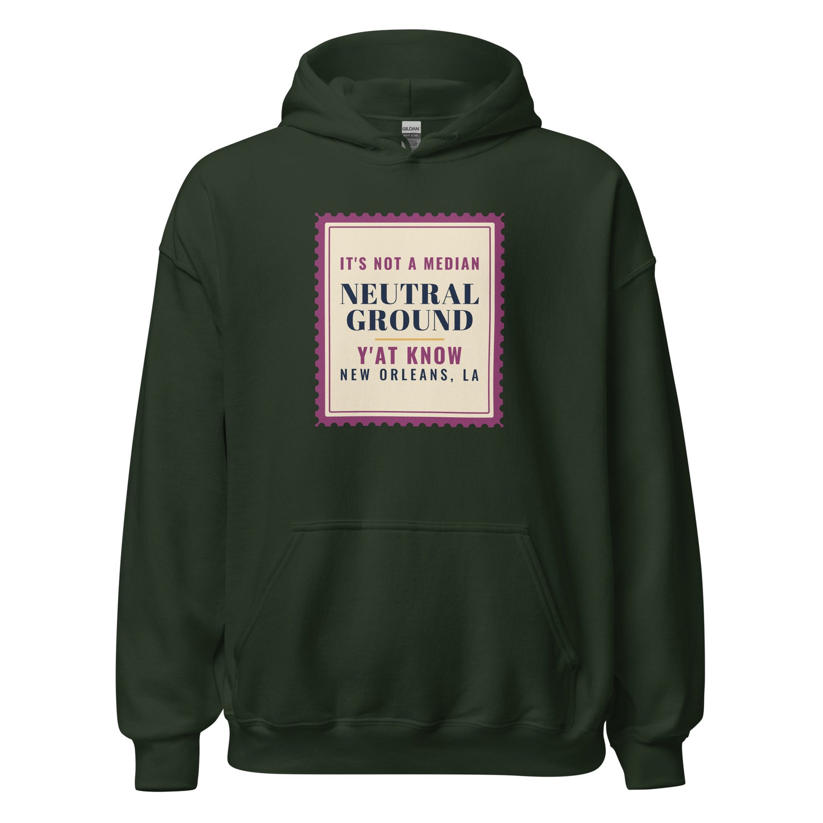 New Orleans It's Not a Median Neutral Ground – Hoodie – Forest