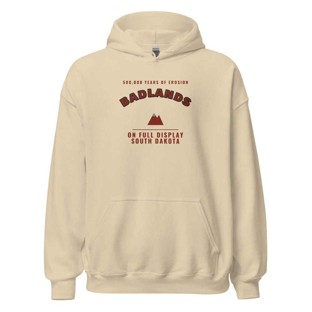 Badlands National Park 500 000 Years of Erosion On Full Display – Hoodie – Sand