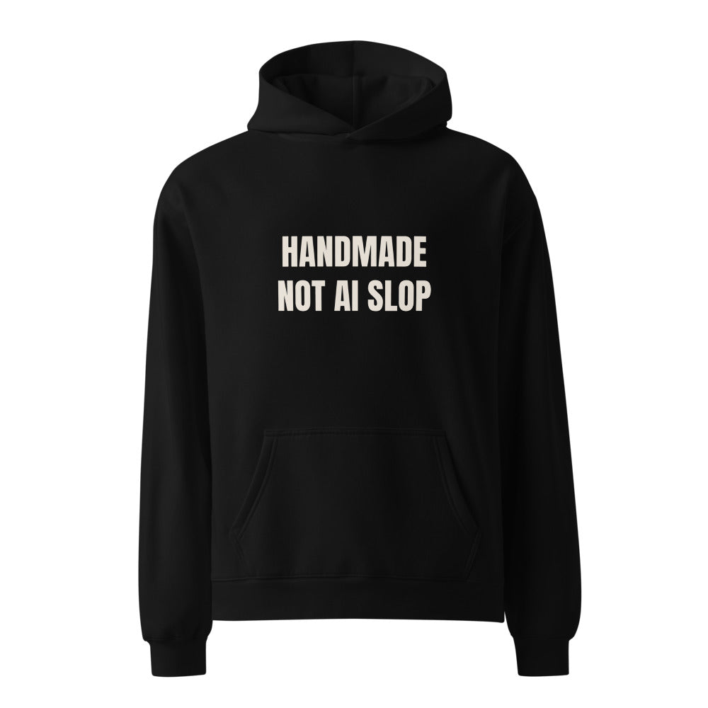 Black hoodie with Handmade Not AI Slop slang statement print