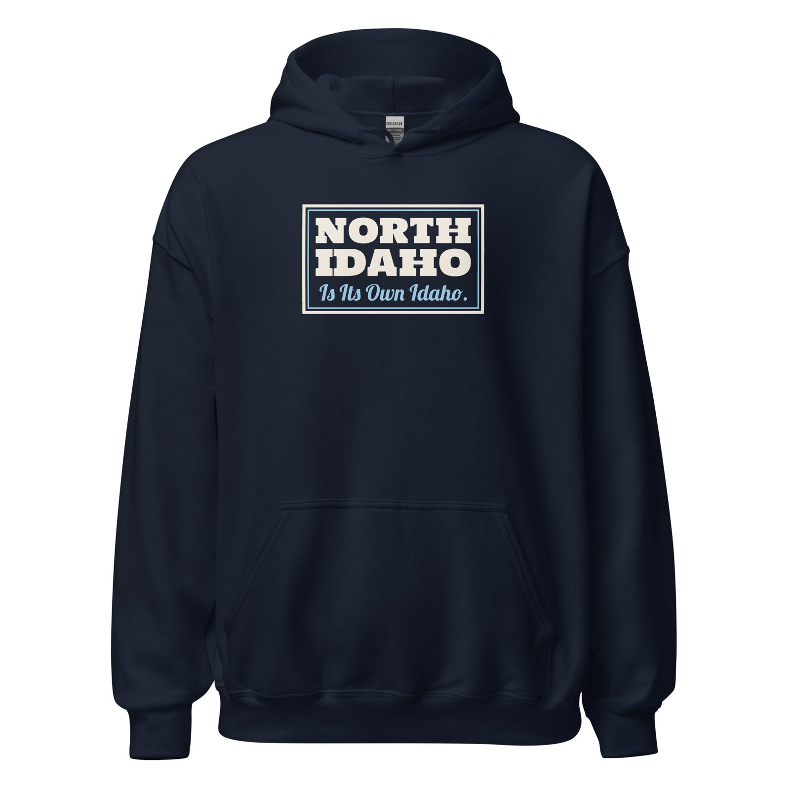 Idaho North Idaho Is Its Own Idaho. – Hoodie – Navy