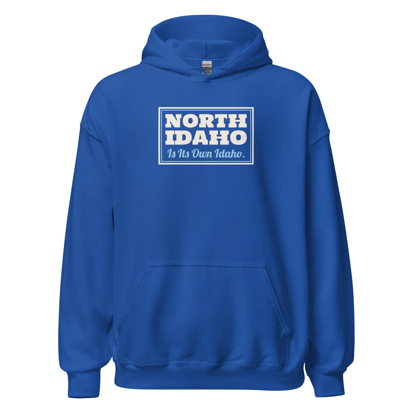 Idaho North Idaho Is Its Own Idaho. – Hoodie – Royal