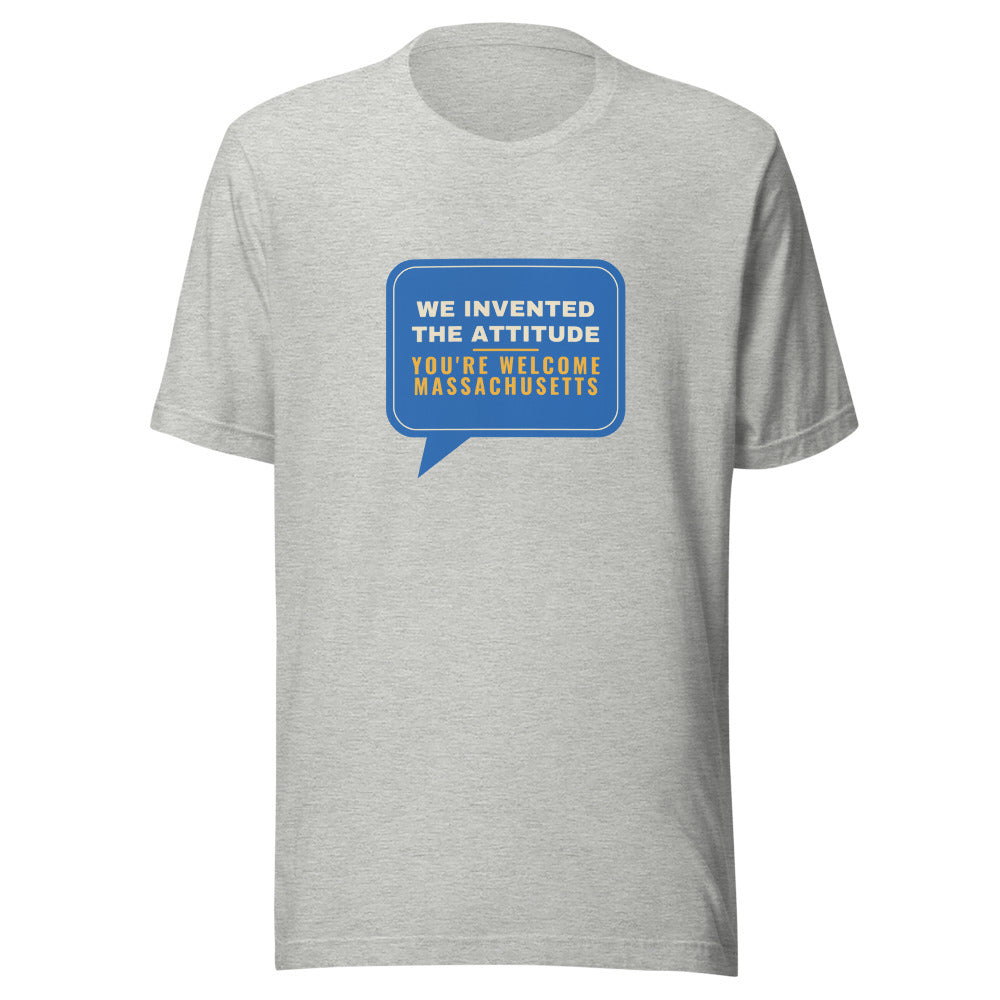 Massachusetts We Invented The Attitude You're Welcome – Tee – Heather Grey