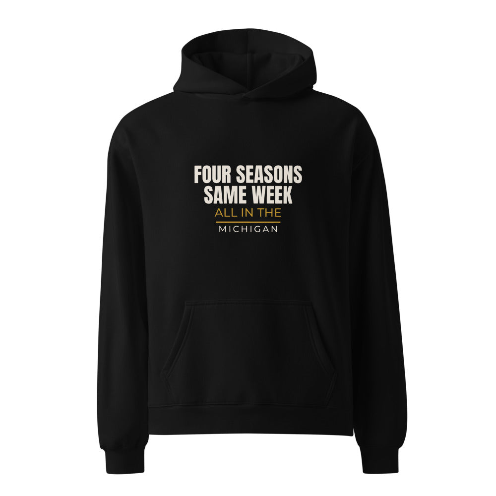 Black hoodie with Four Seasons All In The Same Week Michigan state slogan print