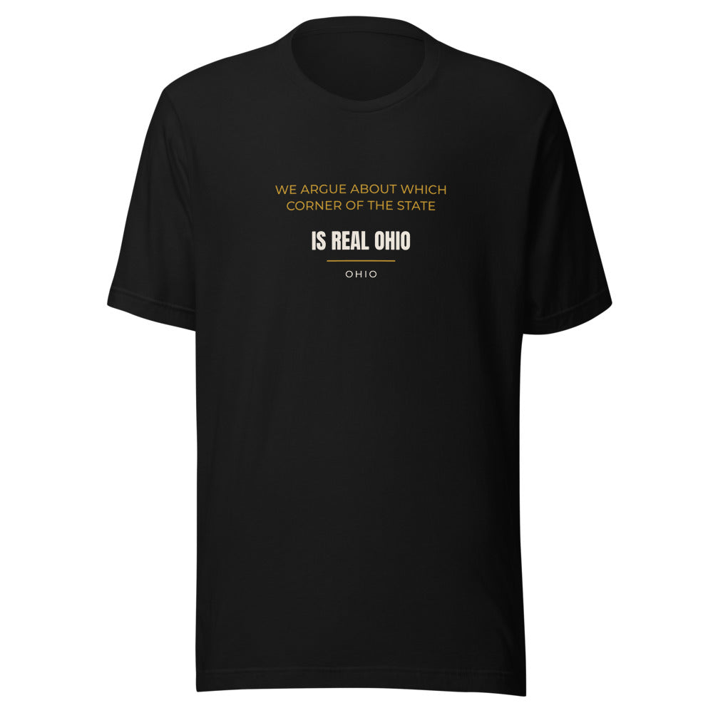 Black tee front with We Argue About Which Corner Of The State Is Real Ohio print