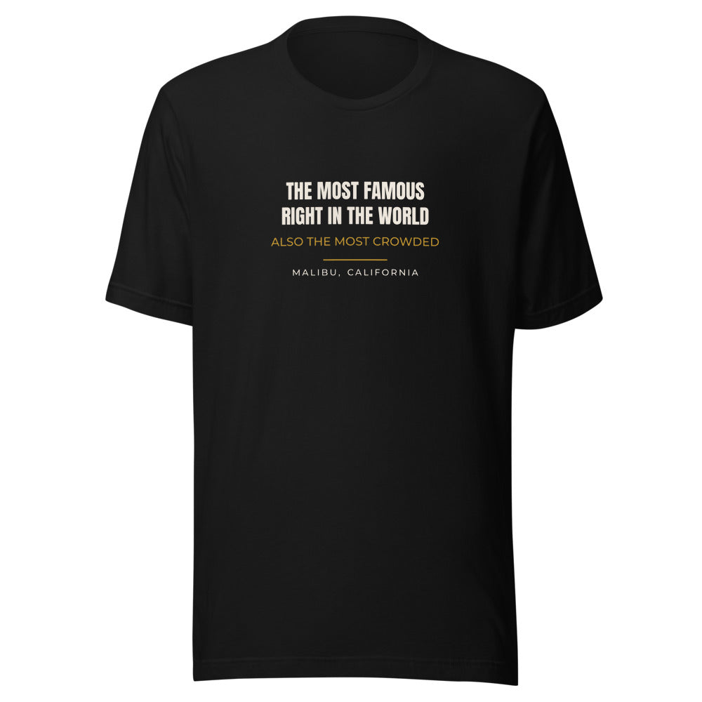Black tee front with The Most Famous Right in the World Also the Most Crowded print