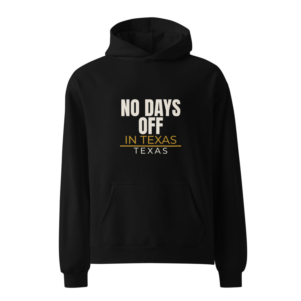 Black hoodie with No Days Off in Texas state pride print