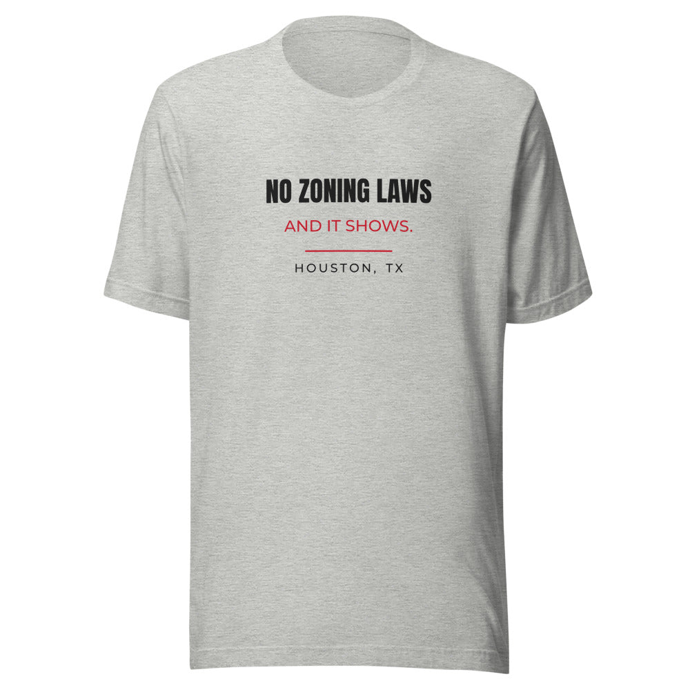 Houston tee that says No Zoning Laws.