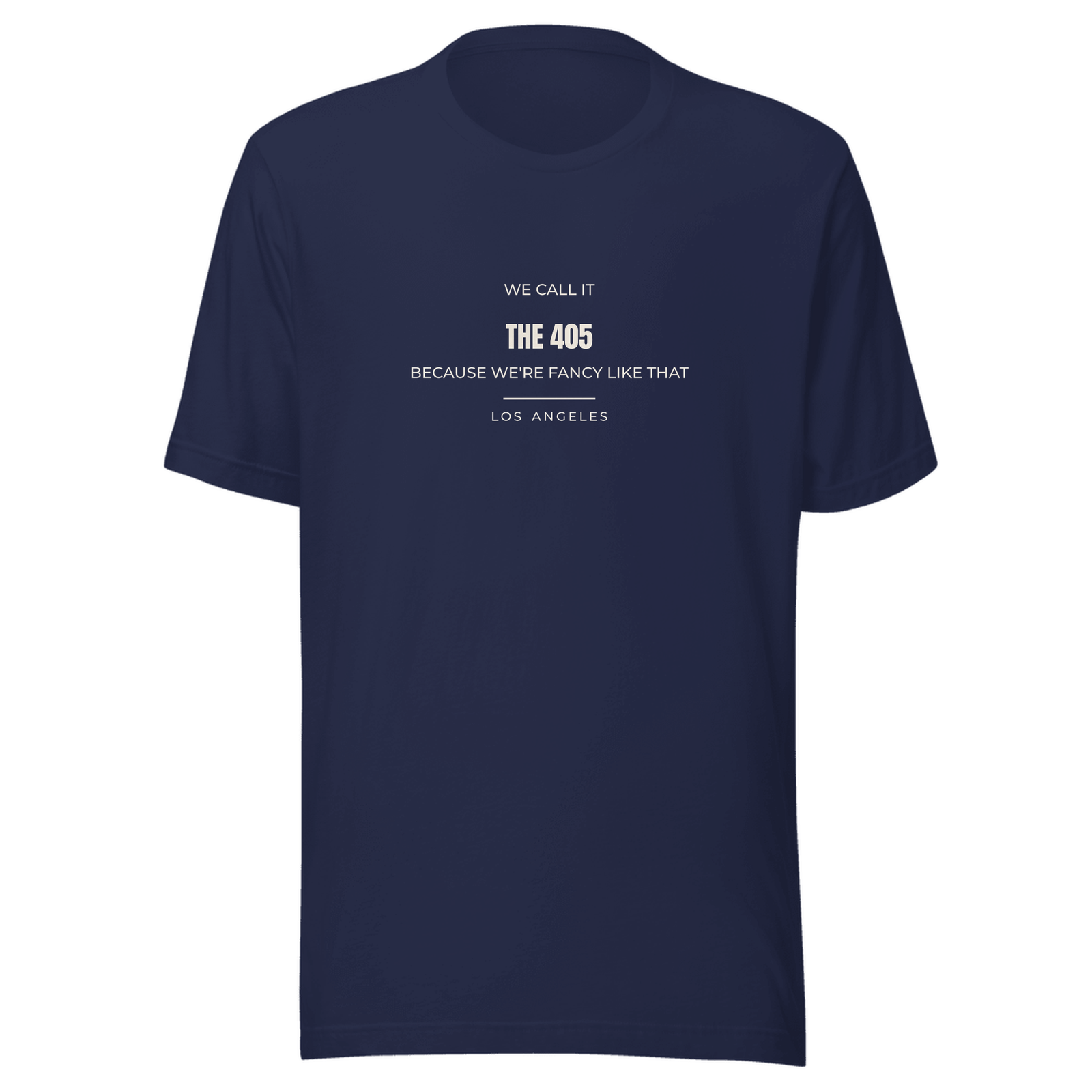 Navy tee with Los Angeles, California design: We Call It the 405 Because We're Fancy Like That