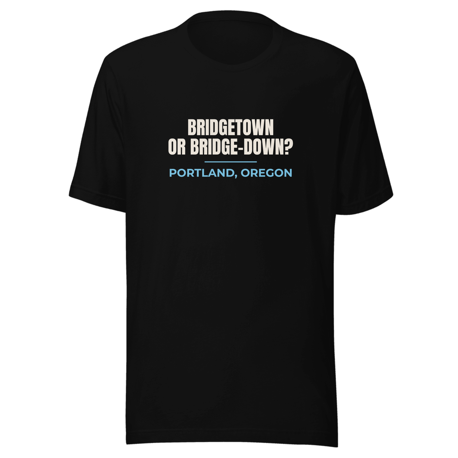 Black hoodie with Portland, Oregon design: Bridgetown or Bridge-Down?