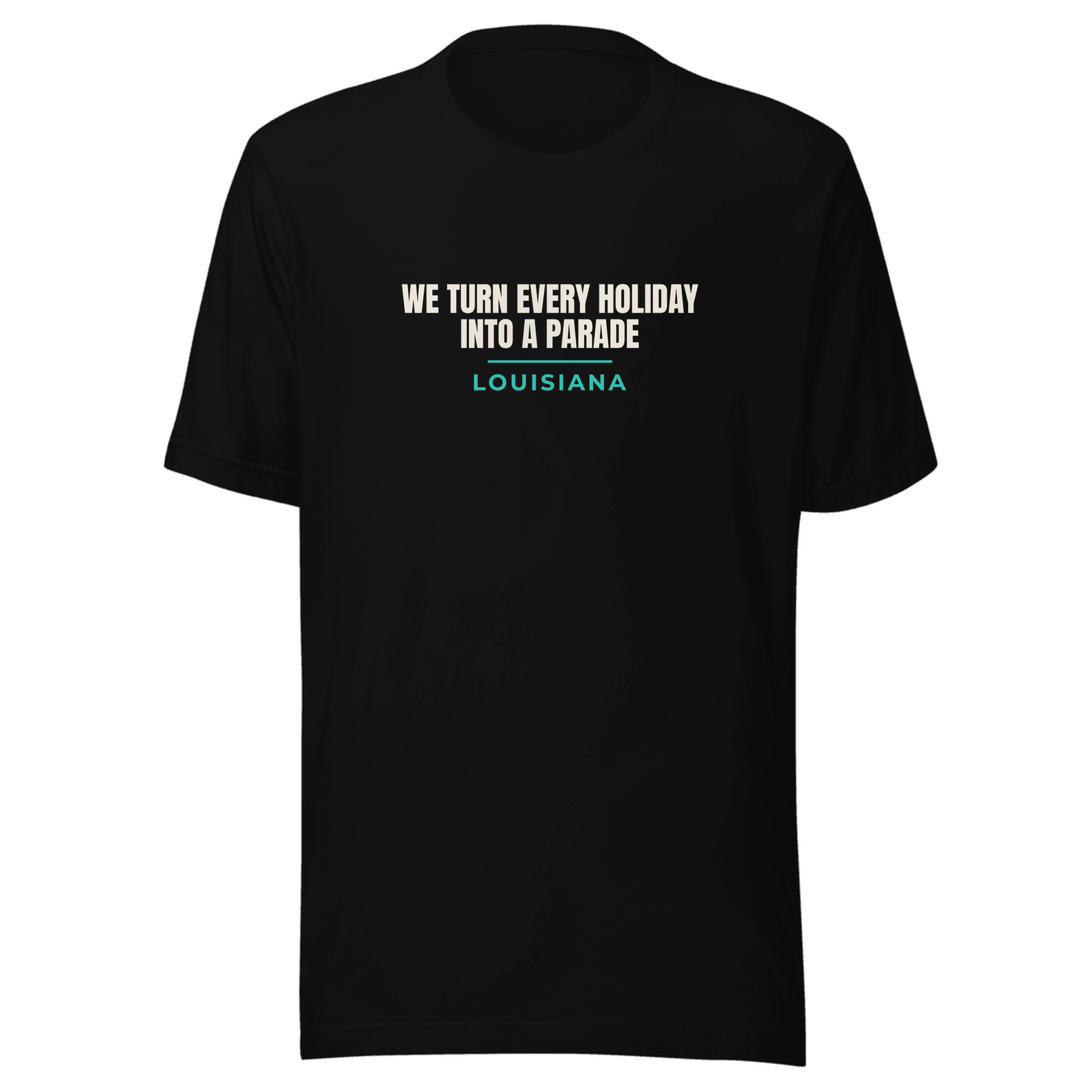 Black hoodie with Louisiana design: We Turn Every Holiday Into A Parade