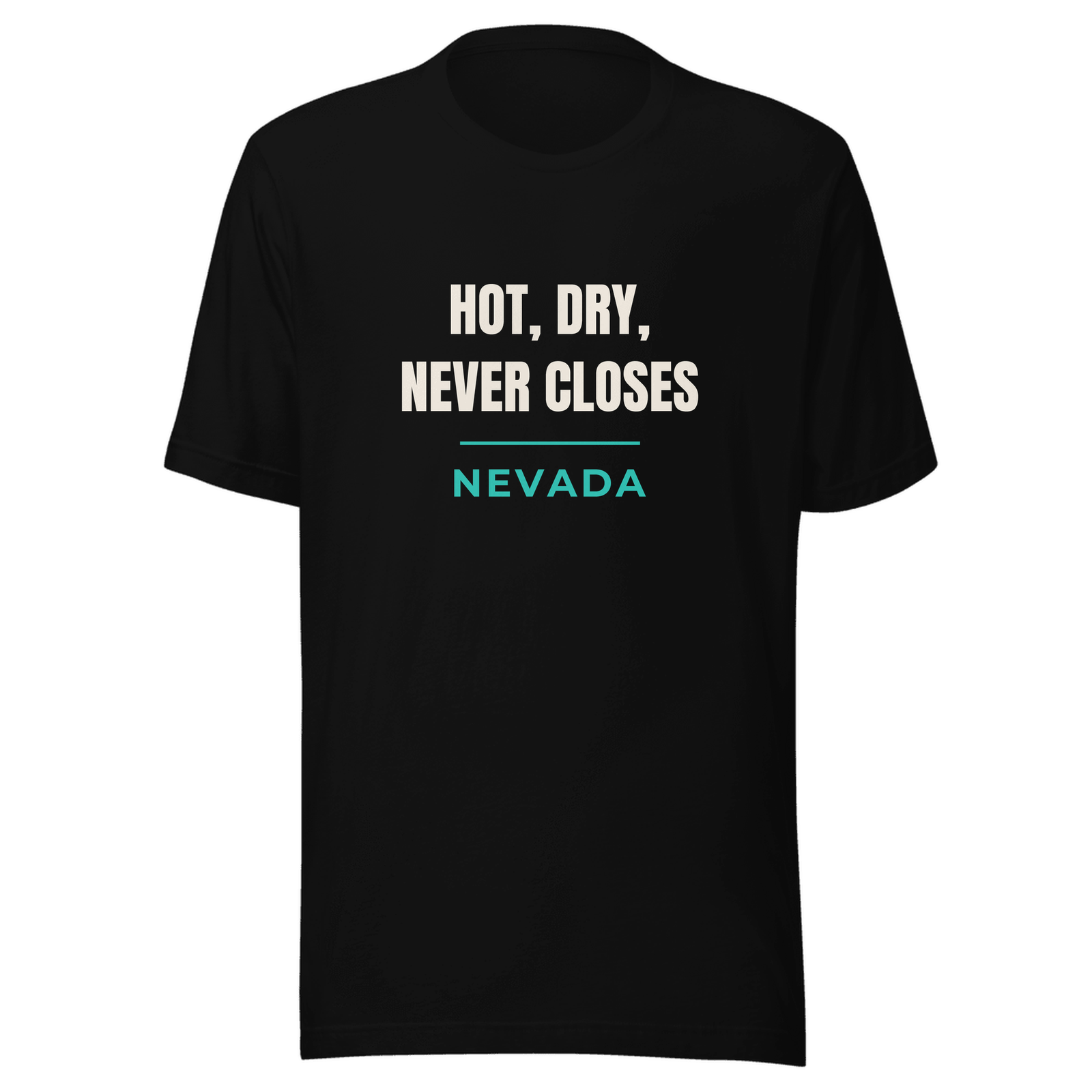 Black hoodie with Nevada design: Hot, Dry, Never Closes