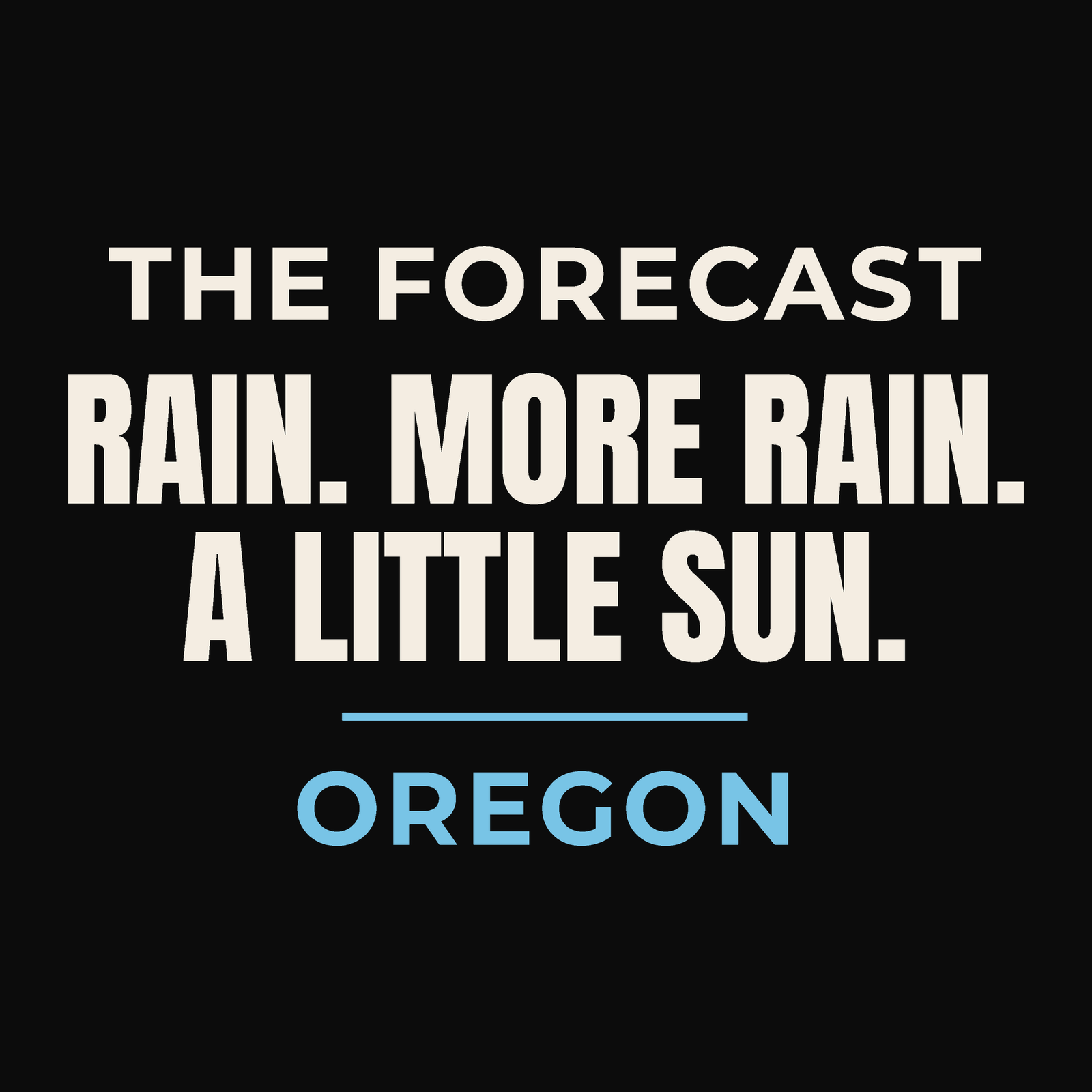 Close-up of the Oregon design on black: Rain, More Rain, A Little Sun