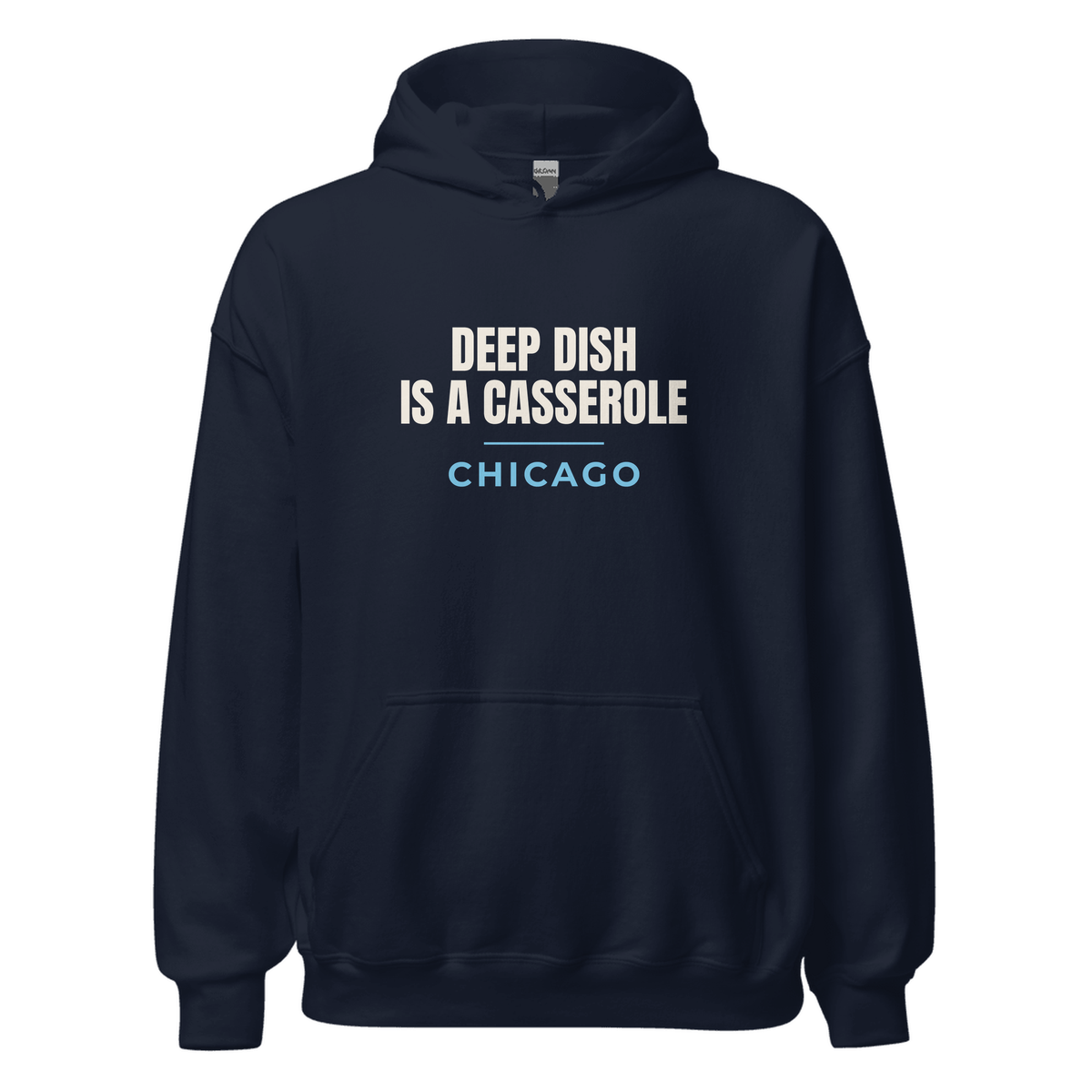 Navy hoodie with Chicago, Illinois design: Deep Dish Is a Casserole
