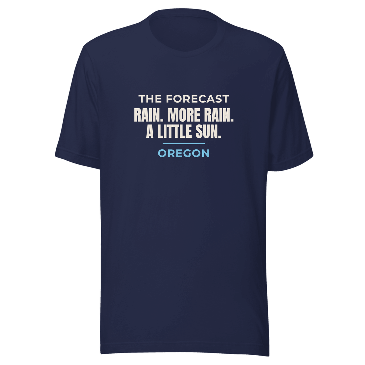Navy tee with Oregon design: Rain, More Rain, A Little Sun