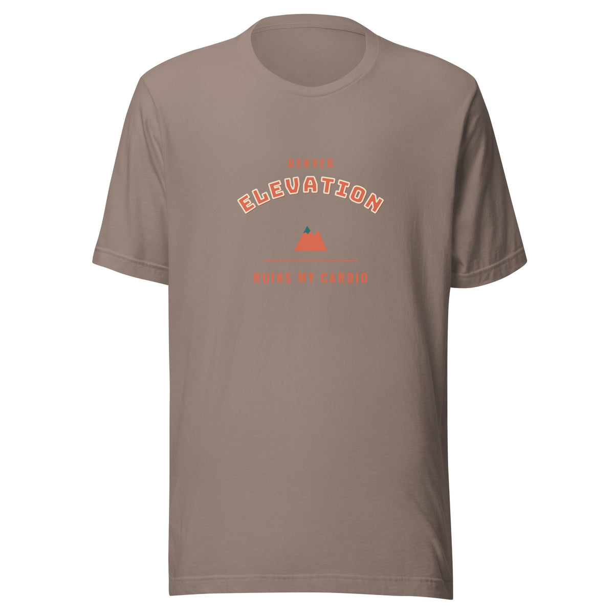 Denver Elevation Ruins My Cardio – Tee – Pebble