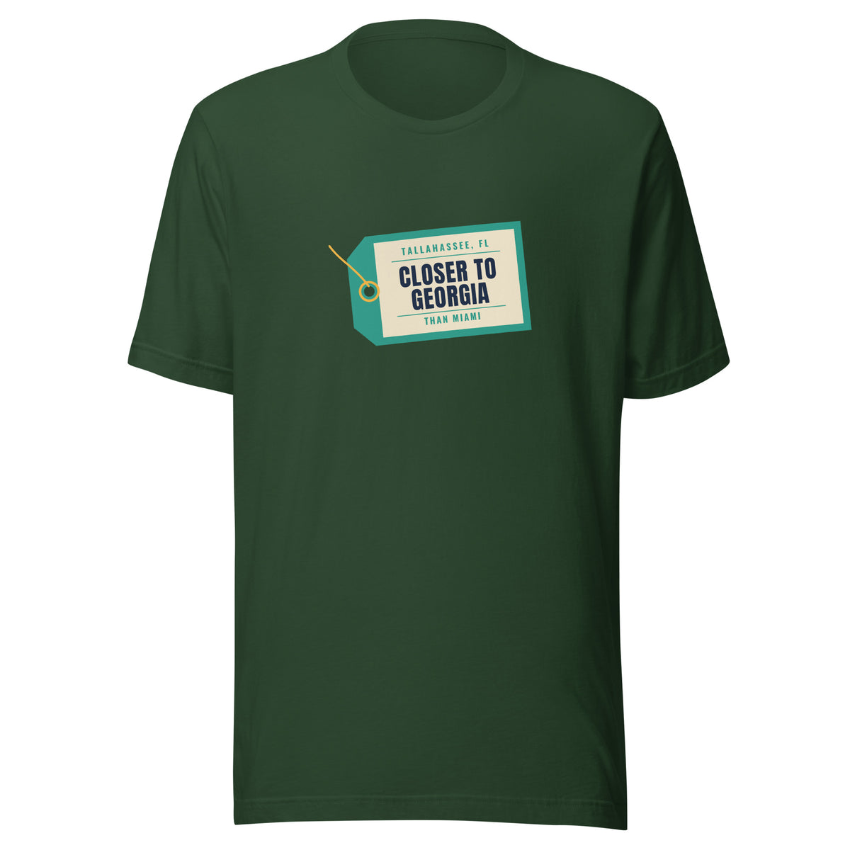 Tallahassee Closer To Georgia Than Miami – Tee – Forest