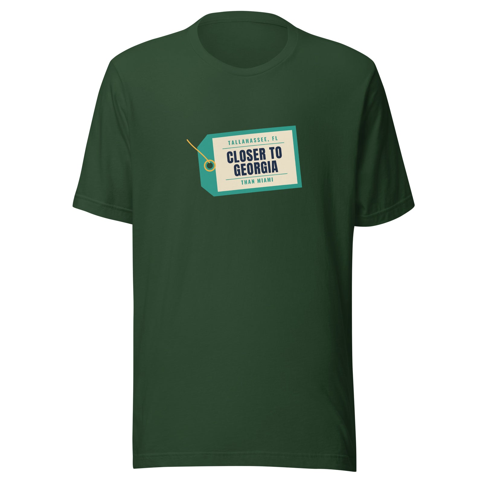 Tallahassee Closer To Georgia Than Miami – Tee – Forest