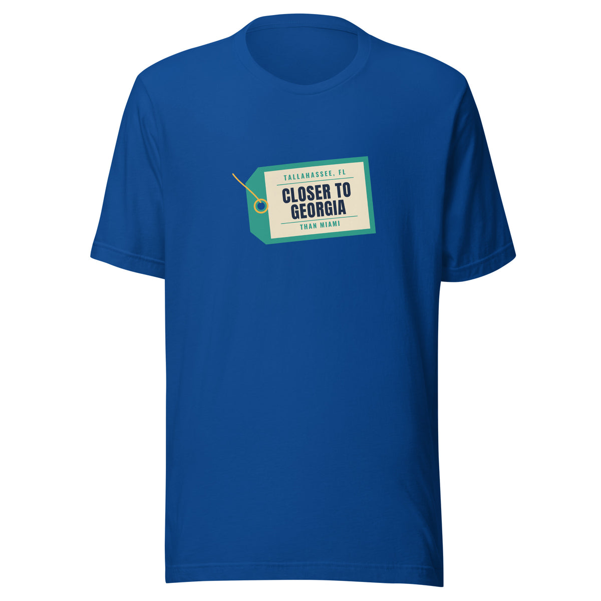 Tallahassee Closer To Georgia Than Miami – Tee – Royal
