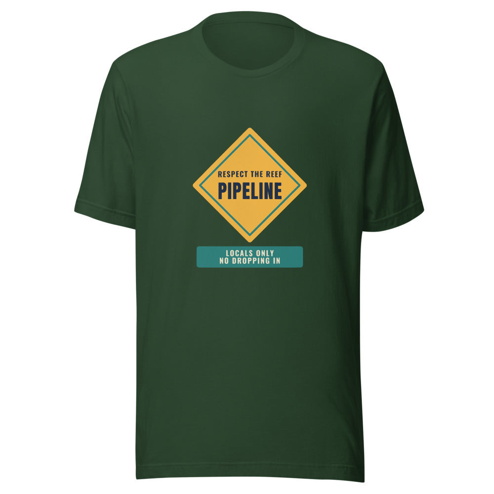 Pipeline Respect the Reef Locals Only No Dropping In – Tee – Forest