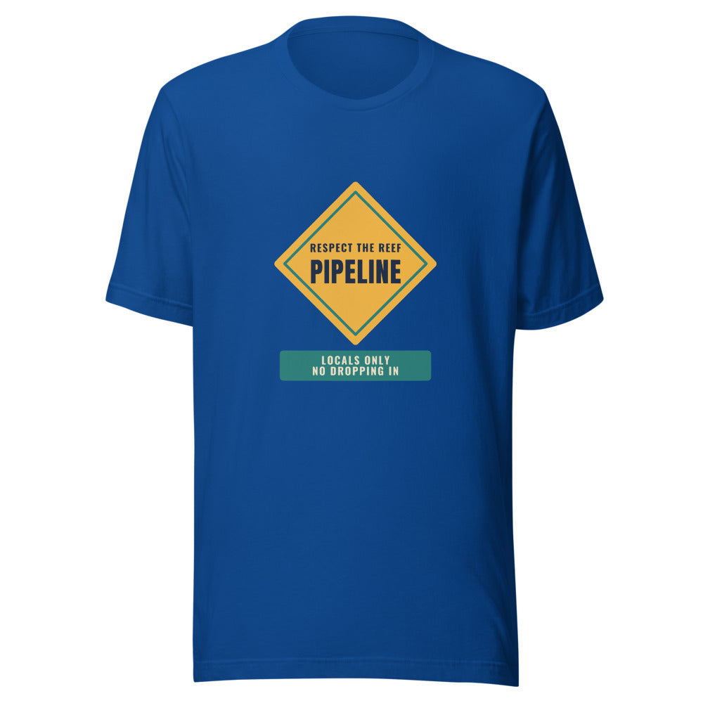 Pipeline Respect the Reef Locals Only No Dropping In – Tee – Royal