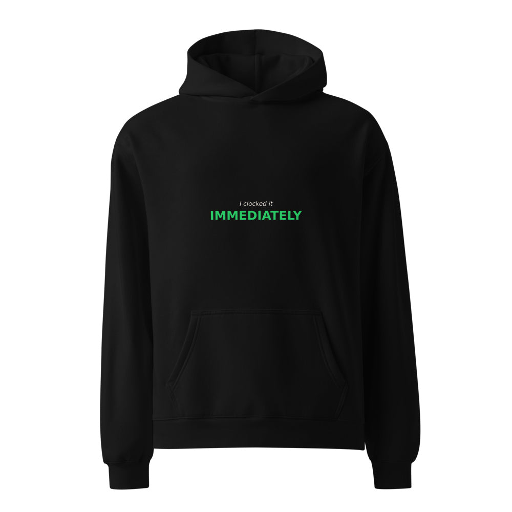 I Clocked It Immediately black hoodie front in white studio | Kreativ