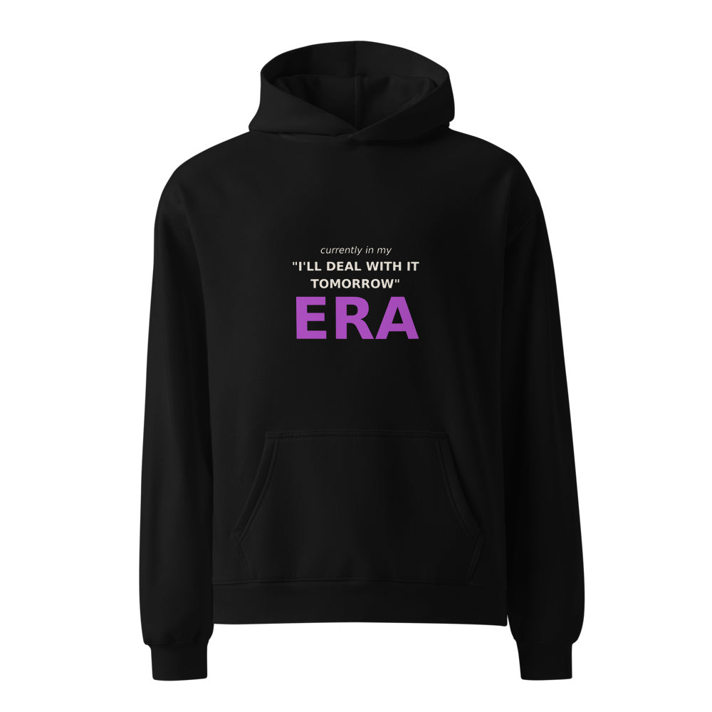 I'll Deal With It Tomorrow Era black hoodie front in white studio | Kreativ