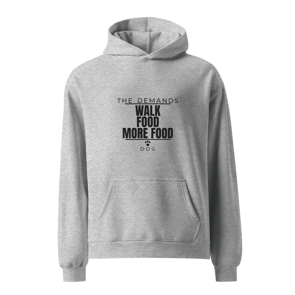 Hoodie that says The Demands More Food