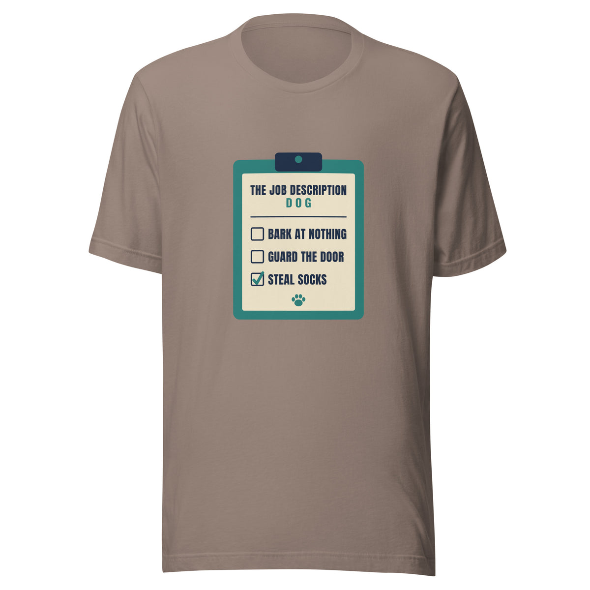 The Job Description Bark At Nothing – Tee – Pebble