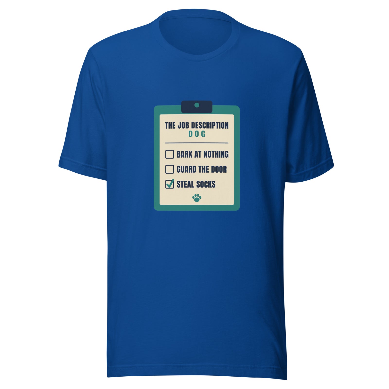 The Job Description Bark At Nothing – Tee – Royal