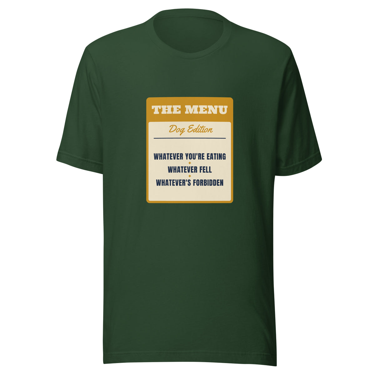 Whatever You're Eating Whatever's Forbidden – Tee – Forest