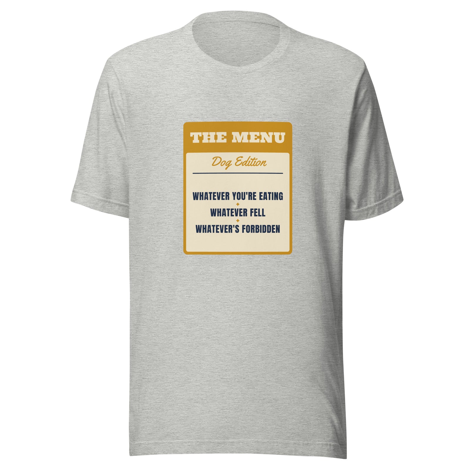 Whatever You're Eating Whatever's Forbidden – Tee – Heather Grey