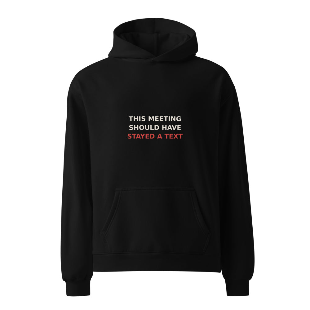 This Meeting Should Have Stayed A Text black hoodie front in white studio | Kreativ