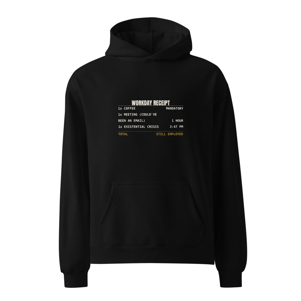 Hoodie that says 1x Existential Crisis 1x Meeting Could've
