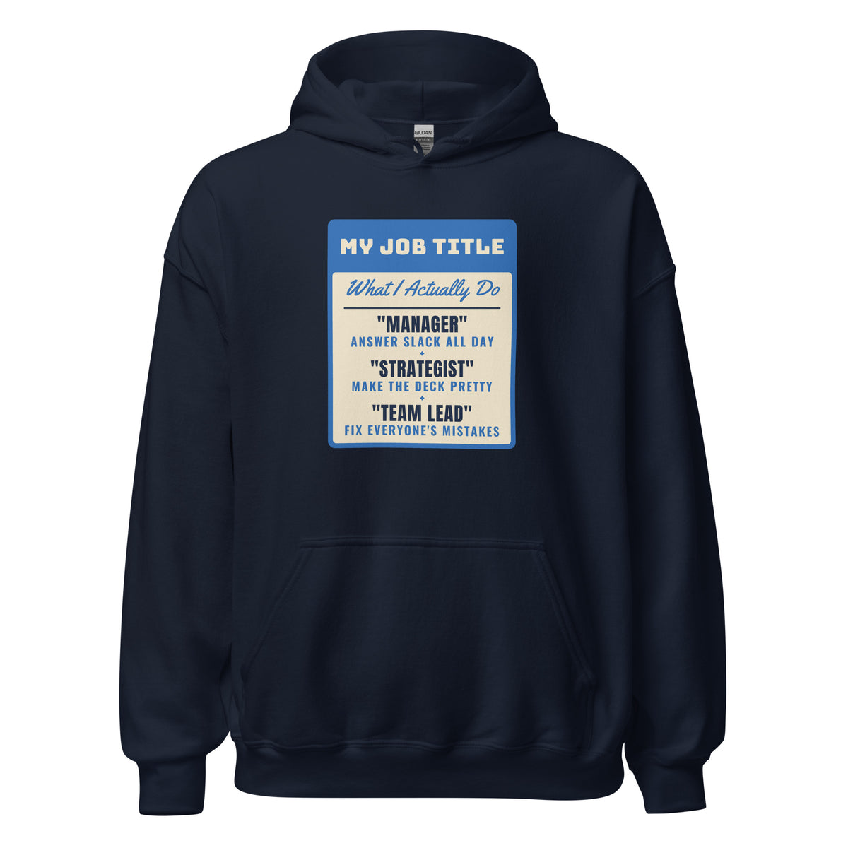 Fix Everyone's Mistakes Answer Slack All Day – Hoodie – Navy