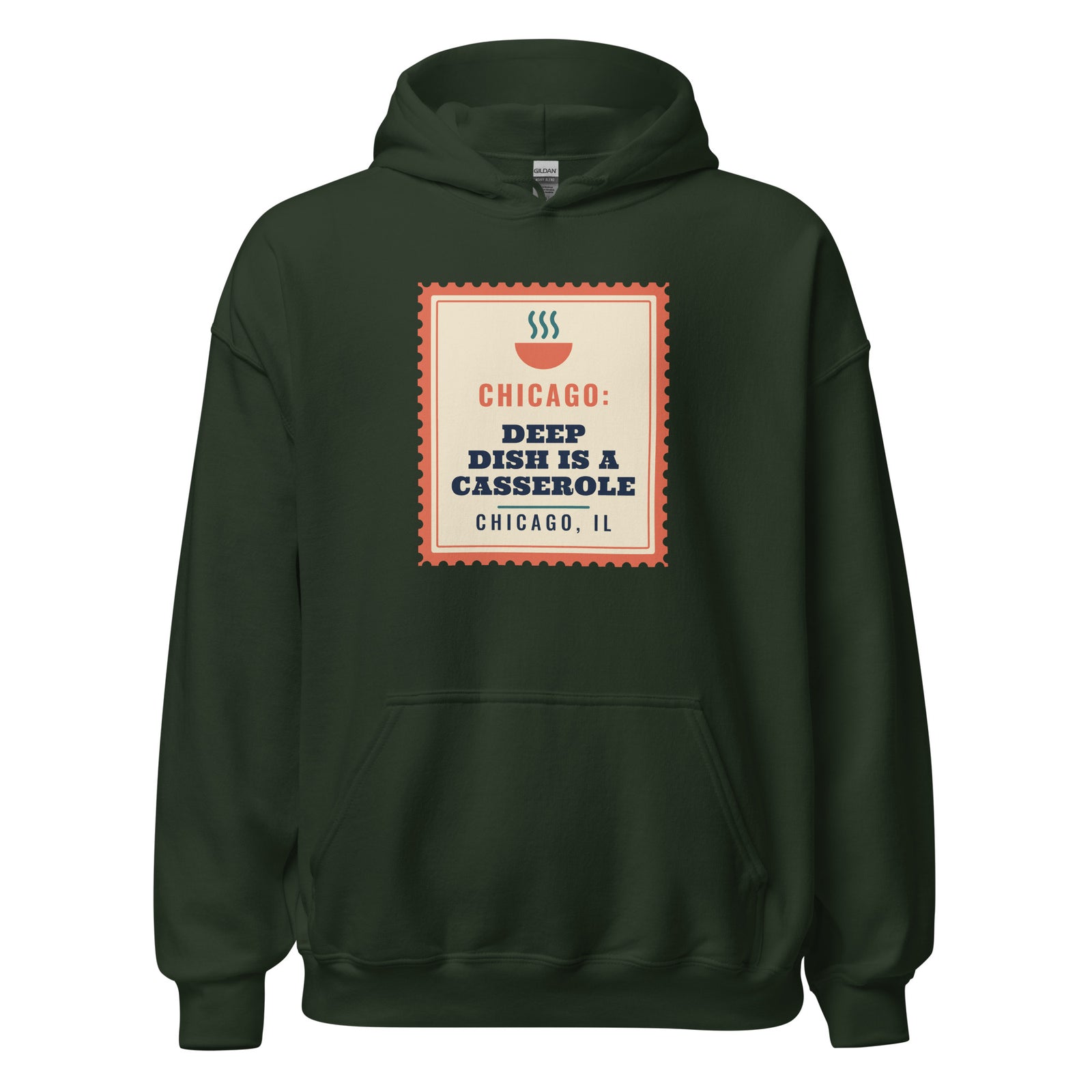 Chicago: Deep Dish Is a Casserole – Hoodie – Forest