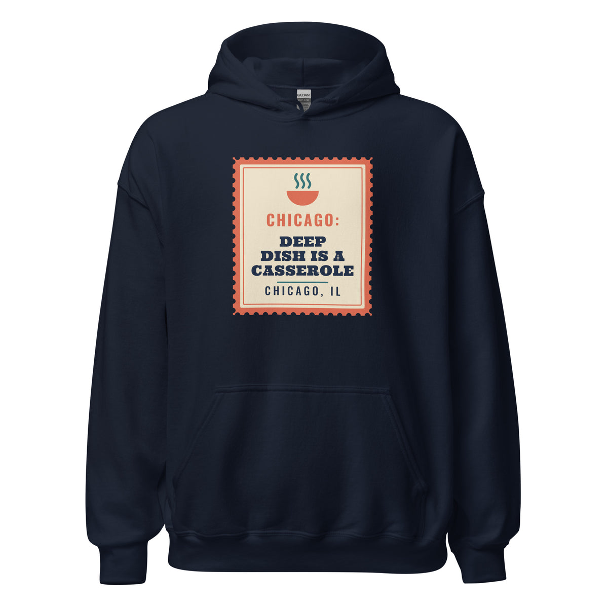 Chicago: Deep Dish Is a Casserole – Hoodie – Navy