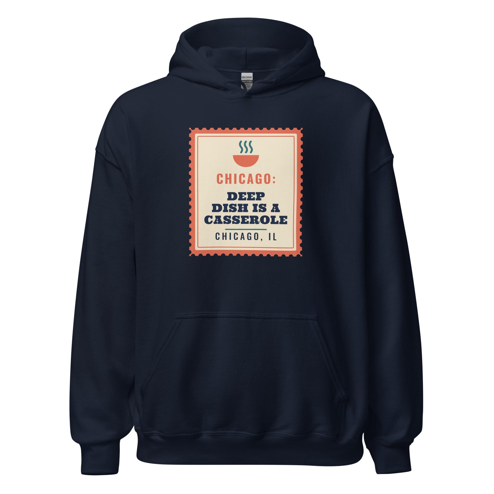 Chicago: Deep Dish Is a Casserole – Hoodie – Navy