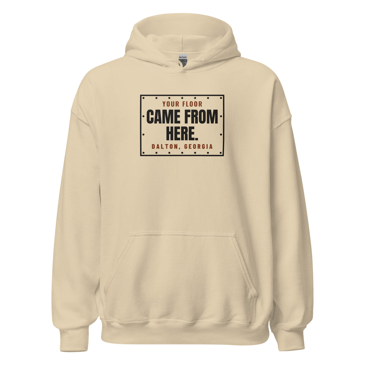 Dalton Your Floor Came From Here. – Hoodie – Sand