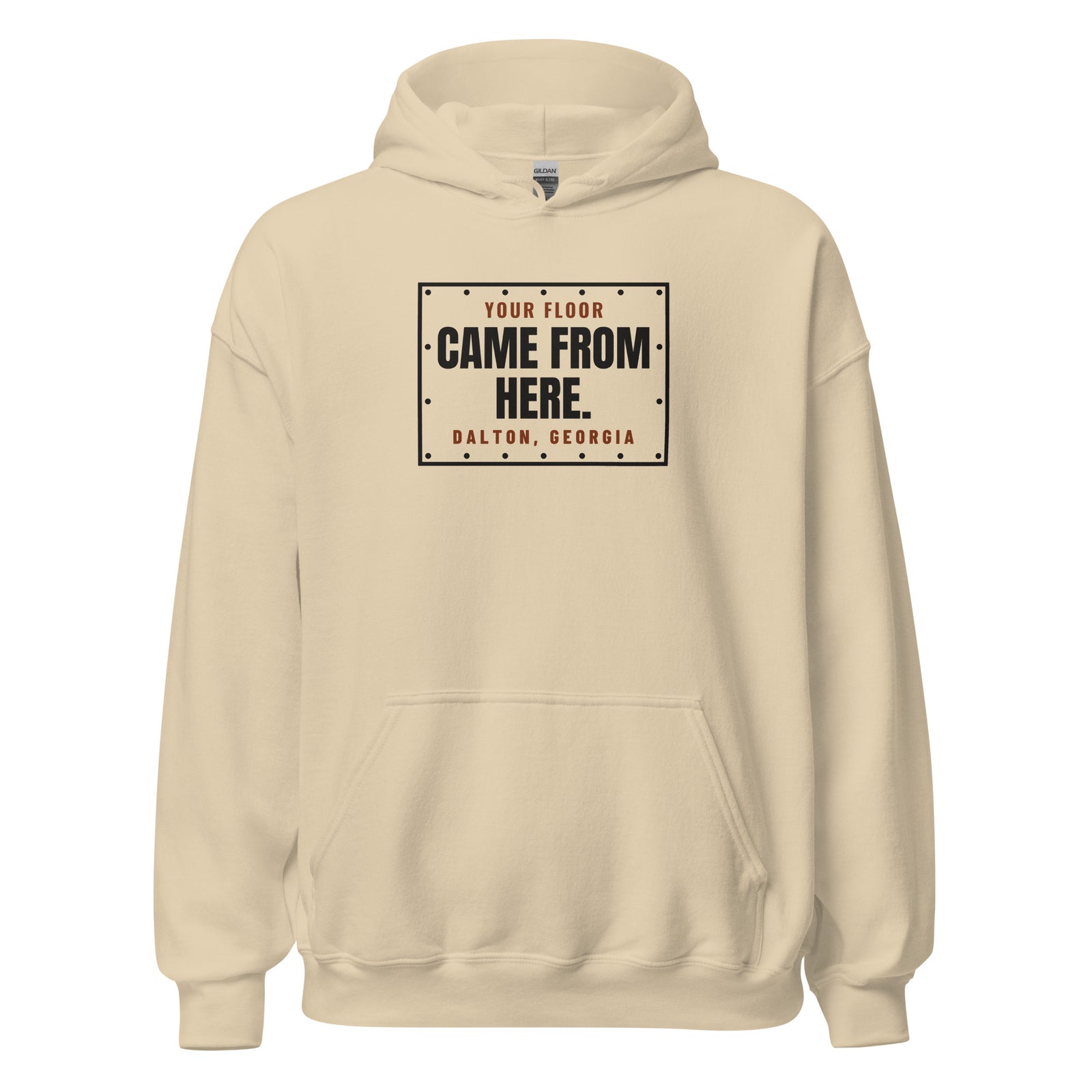 Dalton Your Floor Came From Here. – Hoodie – Sand