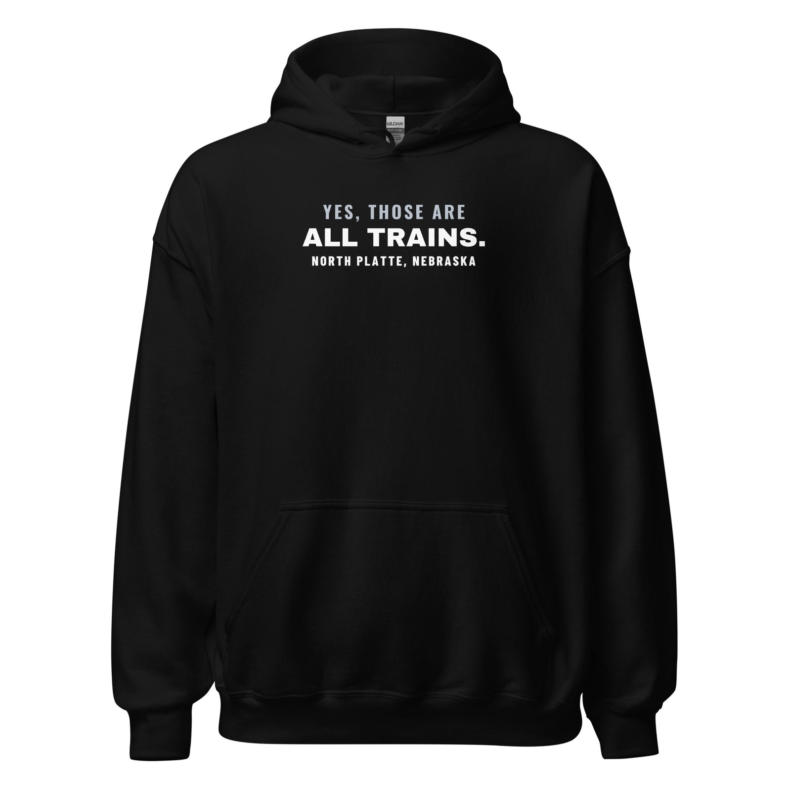 North Platte Yes Those Are All Trains. – Hoodie – Black