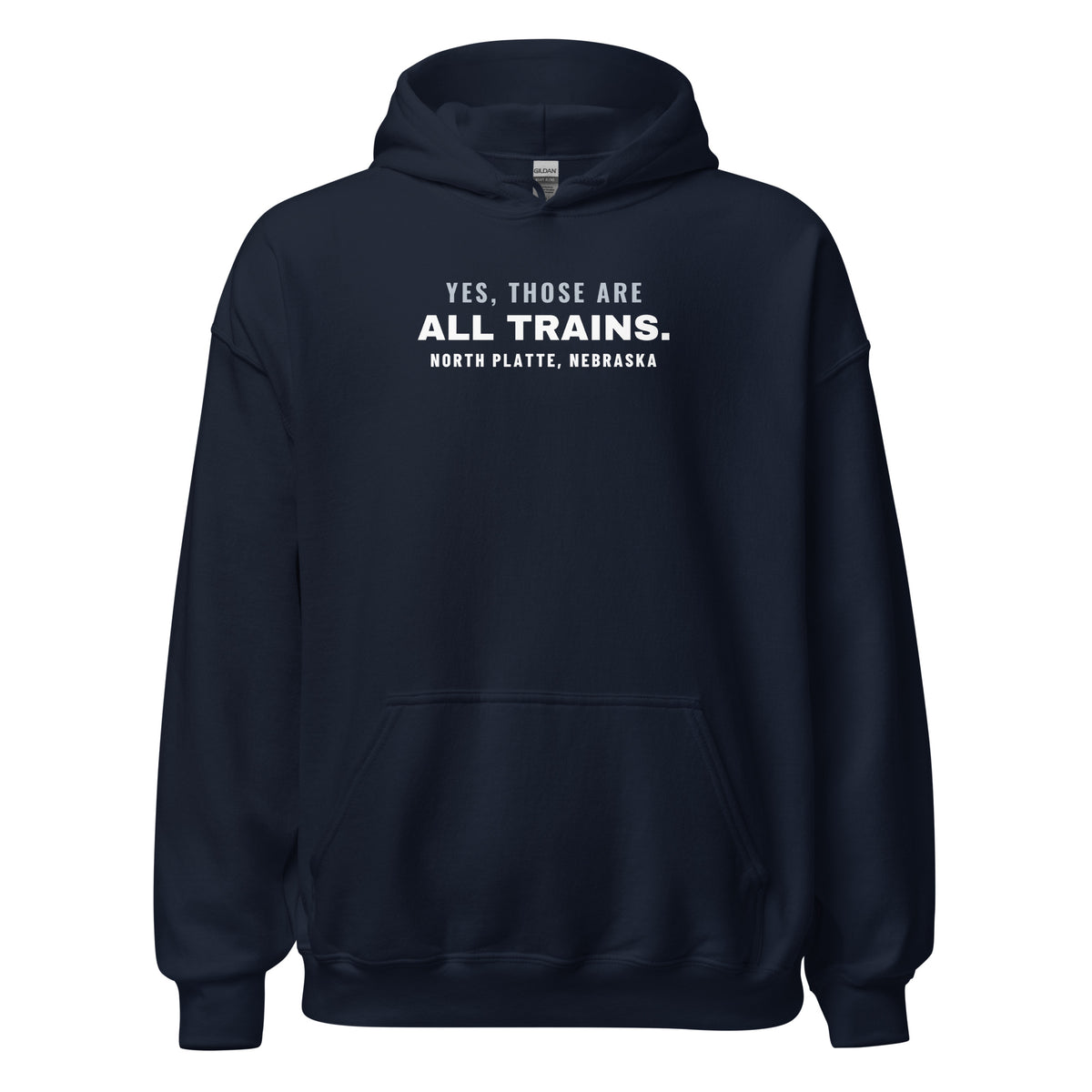 North Platte Yes Those Are All Trains. – Hoodie – Navy