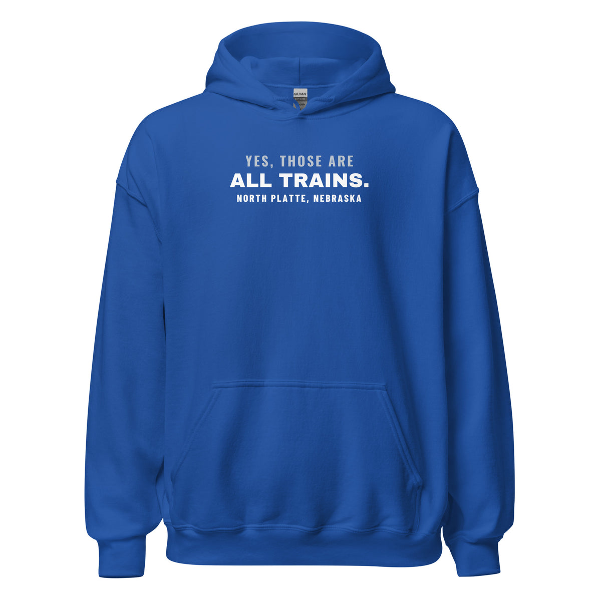 North Platte Yes Those Are All Trains. – Hoodie – Royal