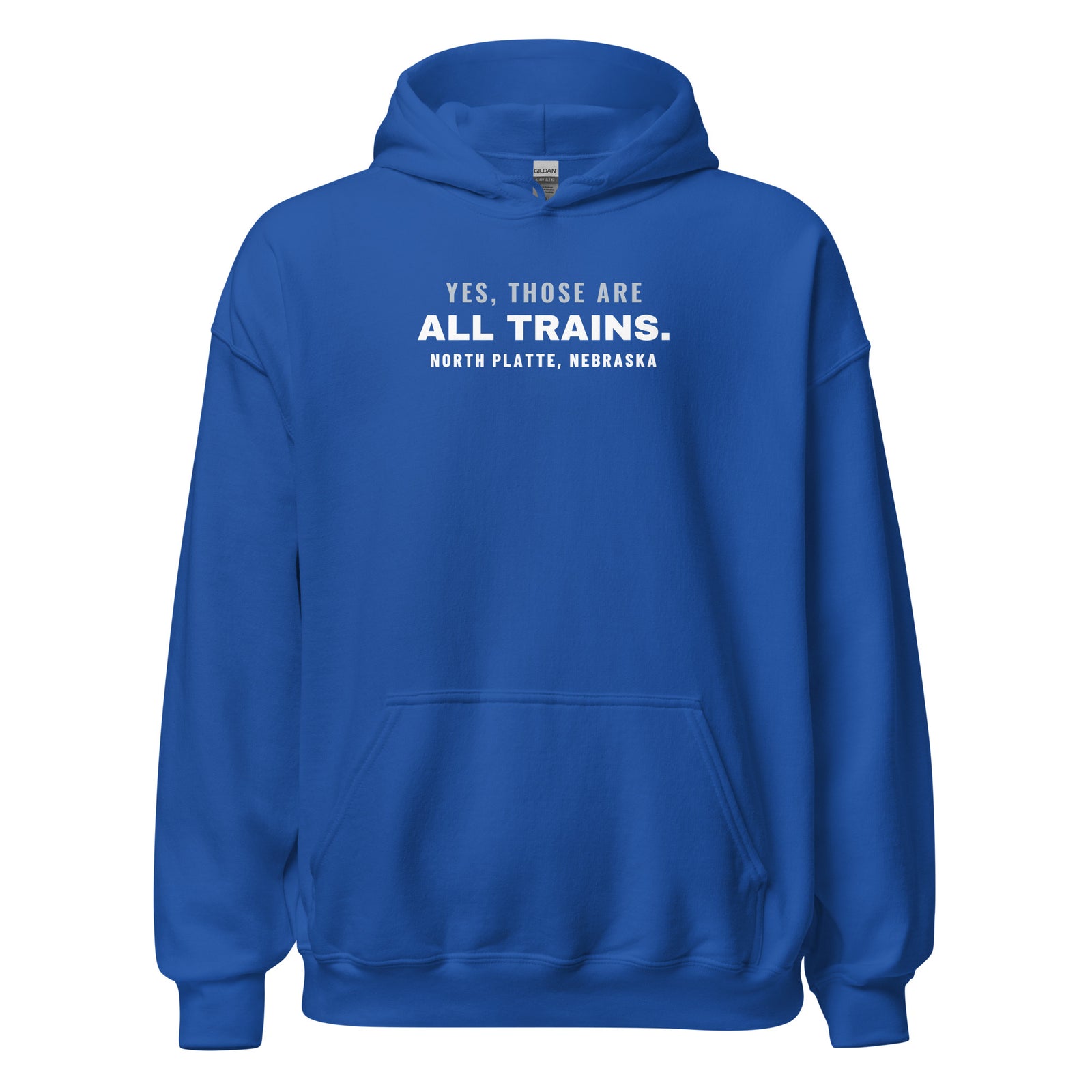 North Platte Yes Those Are All Trains. – Hoodie – Royal