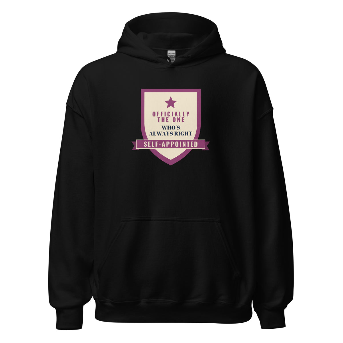 Officially the One Who's Always Right Self-Appointed – Hoodie – Black