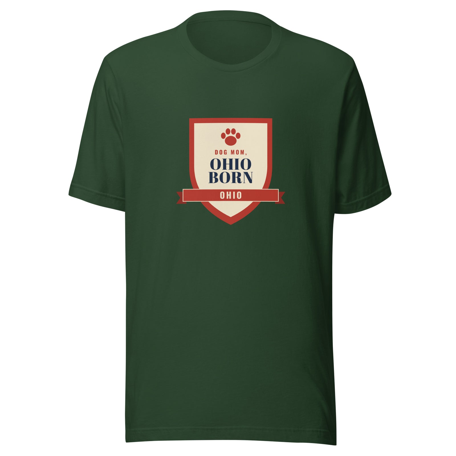 Dog Mom Ohio Born – Tee – Forest