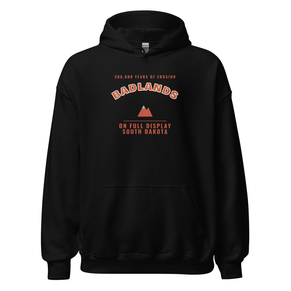 Badlands National Park 500 000 Years of Erosion On Full Display – Hoodie – Black